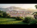 My One And Only Love Is You - Ernie Canales | Romantic Love Song With Lyrics 