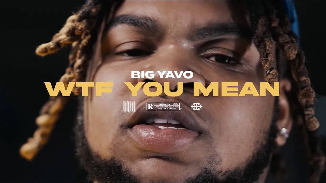 Big Yavo - WTF You Mean (Official Music Video)