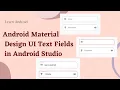Text Field Material Design in Android Studio