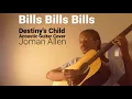 Destiny's Child - Bills Bills Bills (Guitar Cover)