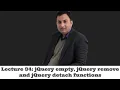 Lecture 34-jQuery empty jQuery remove and jQuery detach functions