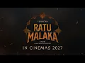 Lagu RATU MALAKA - The new epic action film from Angga Dwimas Sasongko | In Cinemas 2027