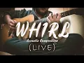 Lagu Kenan - Whirl (Live Acoustic Video)