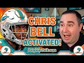Chris Bell Is Back Here s Why the Dolphins Activated Him