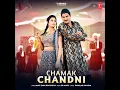 Download Lagu Chamak Chandni :- Amit Saini Rohtakiya || Ruba Khan || New Haryanvi Song 2023 || New Haryanvi Song