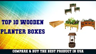Top 10 Wooden Planter Boxes to buy in USA 2021 Price Review