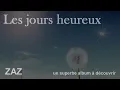 LES JOURS HEUREUX - ZAZ - un album à découvrir