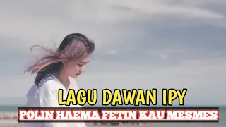 Download Lagu Dawan su mek Ho LaiT IPI MP3