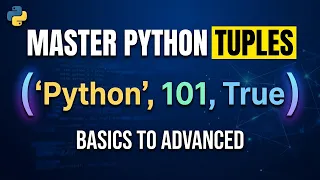Python Tuples Full Tutorial From Basics to Advanced