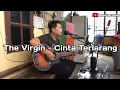Download Lagu THE VIRGIN - CINTA TERLARANG | Cover Ramdani Ciptama