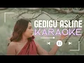 Download Lagu GEDIGU ASLINE (KARAOKE) - Dini Kurnia