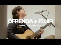 Download Lagu OFRENDA + FLUIR  (Majo y Dan) - Miqueas Veliz