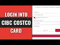 How To Login To CIBC Costco Credit Card Online