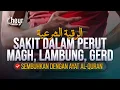 Download Lagu RUQYAH SAKIT DALAM PERUT - MAGH, LAMBUNG, GERD - الرقية الشرعية