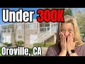 Under 300K Homes in Oroville CA Affordable Finds for First-Time Buyers Investors