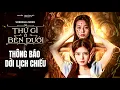 Lagu Thứ Gì Ở Bên Dưới thông. báo dời lịch chiếu | Anh Em Phim