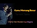 [Lirik] Kamu Memang Benar | Charly Setia Band \u0026 Regina