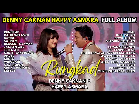 Download MP3 RUNGKAD - DENNY CAKNAN HAPPY ASMARA FULL ALBUM 2023 #dennycaknan #happyasmara PART 1