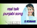 Download Lagu real talk sucha yaar Panjabi DJ Rimix DJ SANDEEP JHUJHANU Ankit saini bittu saini SAINI brother s p