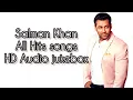 Download Lagu Salman Khan All Hits songs HD Audio jukebox evergreen songs forever 90's hits
