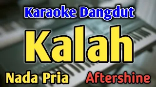 kalah karaoke nada pria cowok versi dangdut koplo aftershine live keyboard
