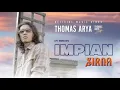 Download Lagu THOMAS ARYA - IMPIAN SIRNA (MUSIC AUDIO)