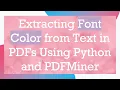 Extracting Font Color from Text in PDFs Using Python and PDFMiner
