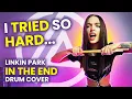 Linkin Park - In The End - Drum Cover by Kristina Rybalchenko