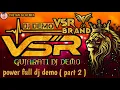 Lagu DJ Demo VSR Brand Power Full🔥Gujarati DJ Demo Part 2 | Chetan DJ Remix | new vsr brand dj demo 2026