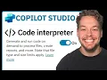 How to Enable Code Interpreter in Microsoft Copilot Studio