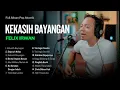 KEKASIH BAYANGAN -FELIX IRWAN FULL ALBUM COVER AKUSTIK | POP INDONESIA 2000AN