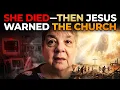 Jesus Showed Her the Church Burned to Ash Then Sent Her Back with a Warning