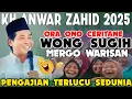 KH.ANWAR ANWAR ZAHID TERBARU 2025 || BEKAL TERBAIK ADALAH ILMU \u0026 IMAN