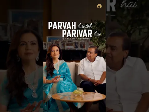 Trailer-2 | Parvah Hai Toh Parivar Hai - Care is what makes a Family | A Reliance Documentary