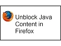 Unblock Java Content in Firefox