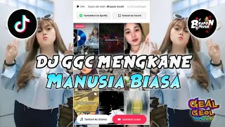 dj remix ggc manusia biasa remix viral tiktok terbaru