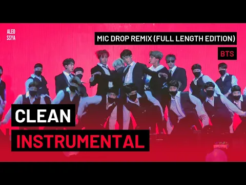 Download MP3 BTS (방탄소년단) 'MIC Drop (Steve Aoki Remix)' [Full Length Edition] - INSTRUMENTAL REMAKE BY LY
