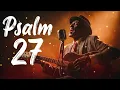 The LORD Is My Light & My Salvation — Psalm 27 as Blues Music