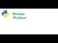 Session 4 - Python Strings