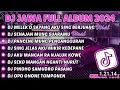 Download Lagu DJ JAWA SELOW BASS TERBARU 2024 || DJ MELEK O SAYANG AKU SING BERJUANG SIGAR FULL ALBUM VIRAL