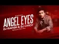 Download Lagu Angel Eyes | Raghav | Reggaeton Mix | DJ Ravish \u0026 DJ Chico