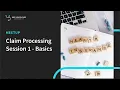 Claim Processing Session 1 - Basics One Healthcare