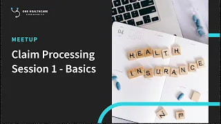 Claim Processing Session 1 - Basics One Healthcare