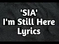 Download Lagu Sia - I'm Still Here (Lyrics)