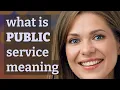 Public service meaning of Public service