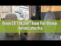 Review COTTON CRAFT Round Pouf Ottoman - Knitted Cotton Braid Cord Cable Dori Floor Pouf