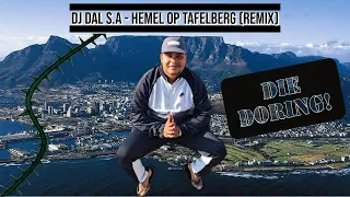dj dal s a hemel op tafelberg die doring remix daar gat hy afrikaans is groot mixtrack 