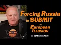 Forcing Russia to SUBMIT: the European Illusion /Lt Col Daniel Davis