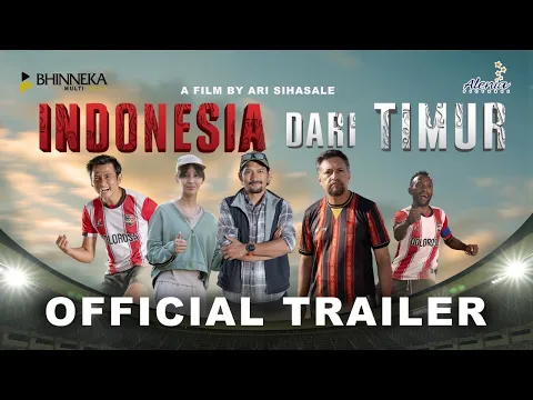 INDONESIA DARI TIMUR - Official Trailer