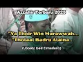 Download Lagu Ya Thoir Win Murawwah - Thola'al Badru Alaina I Azzahir 2025 Live Kab. Batang